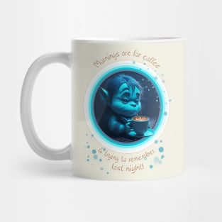 Mornings Are For Coffee Troll Mug